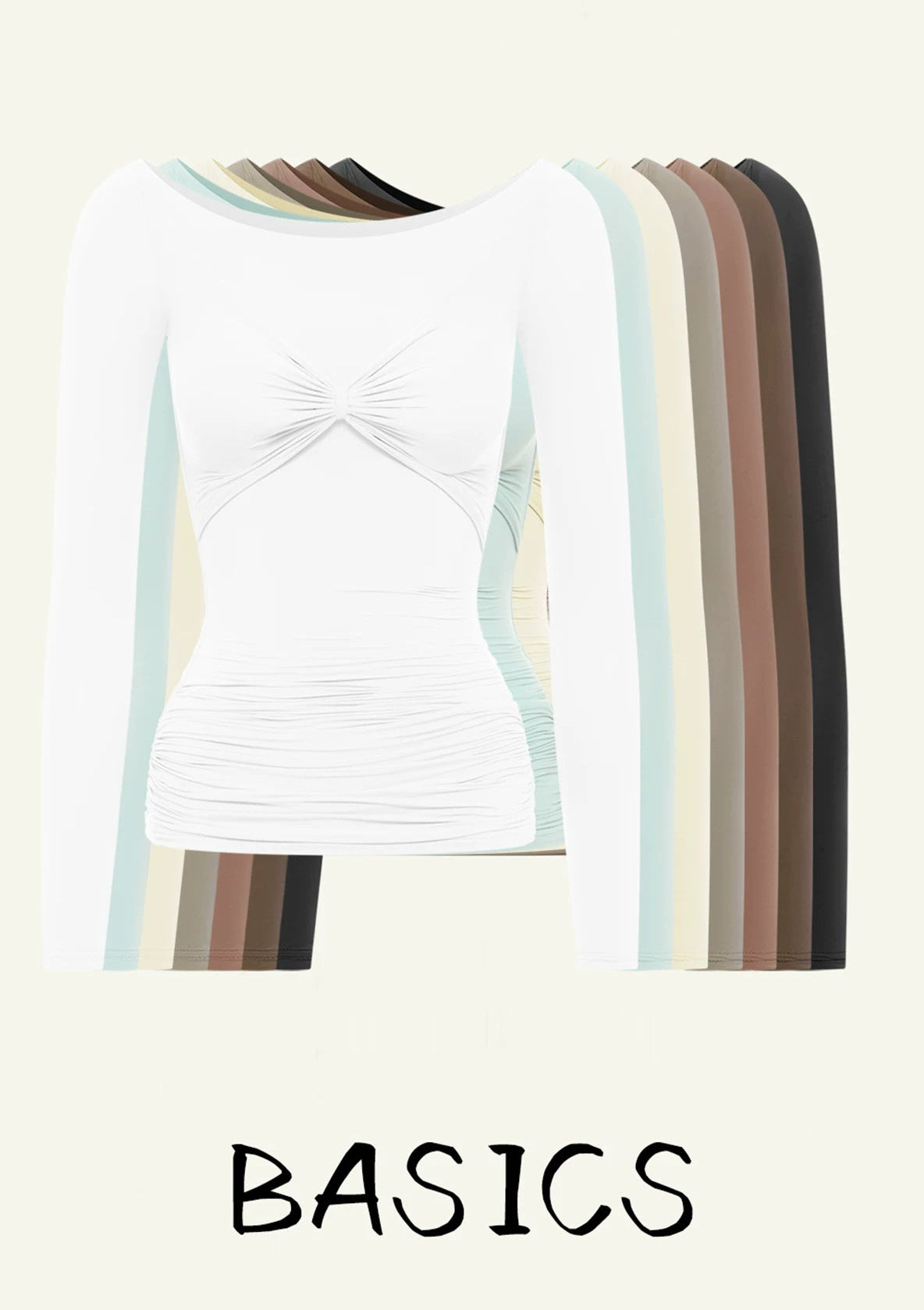 A white long-sleeve ruched top is shown in front of a row of other color options including beige, light blue, brown, and black. The image has Chinese text and the word 'BASICS' on a light cream background.